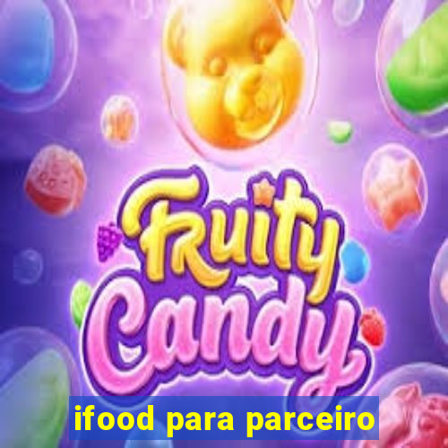 ifood para parceiro